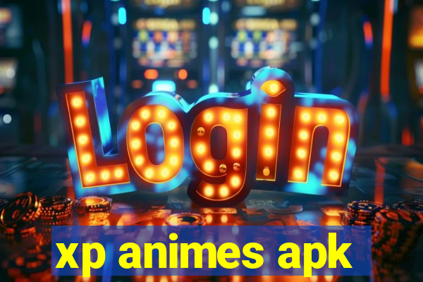 xp animes apk